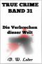 [True Crime 31] • Die Verbrechen dieser Welt